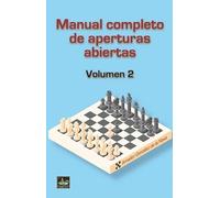 Manual completo de aperturas abiertas vol.2 (AJEDREZ)
