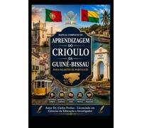 Manual Completo de Aprendizagem do Crioulo da Guiné-Bissau Para Falantes de Português