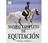 MANUAL COMPLETO DE EQUITACION (GUIAS DEL NATURALISTA-ANIMALES DOMESTICOS-CABALLOS)