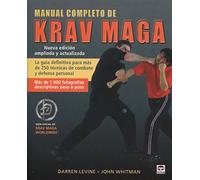 MANUAL COMPLETO DE KRAV MAGA: La guía definitiva para más de 250 técnicas de combate y defensa personal (SIN COLECCION)