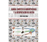 Manual Competo De Morfopsicologia Y La Interpretación Del Rostro