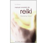 Manual completo de Reiki: Sistema Usui (ESPIRITUALIDAD Y VIDA INTERIOR)