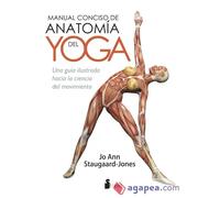Manual conciso de anatomía del Yoga | Jo Ann Staugaard-jones