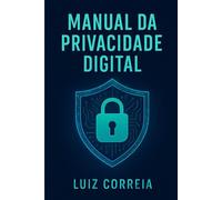 Manual da Privacidade Digital