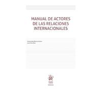 Manual de Actores de las Relaciones Internacionales (Manuales de Derecho Administrativo, Financiero e internacional público)