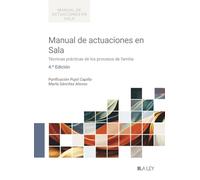 Manual de actuaciones en Sala. Técnicas prácticas de los procesos de familia