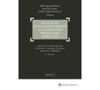 Manual De Actuaciones Frente A La Ejecución Hipotecaria Inminente 2ª E