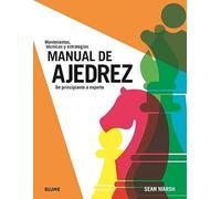 Manual de ajedrez: De principiante a experto (SIN COLECCION)