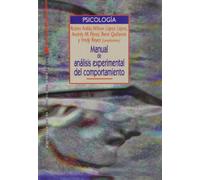 Manual De Analisis Experimental Del Comportamiento (PSICOLOGIA UNIVERSIDAD)