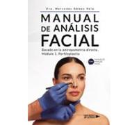 MANUAL DE ANÁLISIS FACIAL Basado en la antropometría directa. Módulo 1. Perfiloplastia