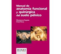 Manual de anatomía funcional y quirúrgica del suelo pélvico (Medicina y Ciencias de la Salud)