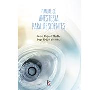 Manual de anestesia para residentes (CIENCIAS SANITARIAS)