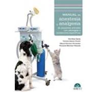 Manual de anestesia y analgesia de pequeños animales con patologías o condiciones específicas