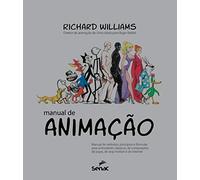 Manual de Animação. Manual de Métodos, Princípios e Fórmulas Para Animadores Clássicos (Em Portuguese do Brasil)