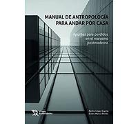 Manual de antropología para andar por casa. Apuntes para perdidos en el marasmo postmoderno (Plural)