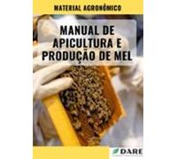 Manual De Apicultura E Produção De Mel (ebook)