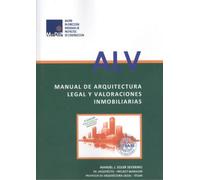 MANUAL DE ARQUITECTURA LEGAL Y VALORACIONES INMOBILIARIAS