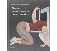 Manual de autoayuda para suicidas (CRECIMIENTO PERSONAL)