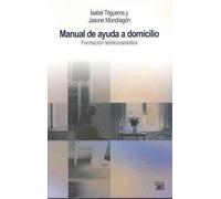 Manual de ayuda a domicilio: Formación teórico-práctica (Trabajo social)