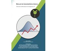 Manual de bioestadística básica (Colección de Manuales de Investigación UIT)