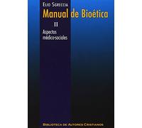Manual de bioética: Manual De Bioetica. II. Aspectos medico: 2 (MAIOR)