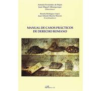 Manual de casos prácticos de derecho romano (SIN COLECCION)