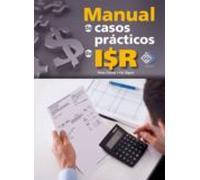 Manual De Casos Prácticos De Isr 2017 (ebook)