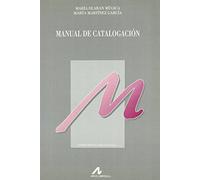 Manual de catalogación: Monografias Modernas: Adaptado a la Ultima Reimpresion Con Correcciones de Las Reglas de Catalogacion (Instrumenta bibliológica)