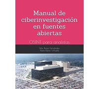 Manual de ciberinvestigación en fuentes abiertas: OSINT para analistas