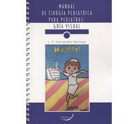 Manual de cirugía pediátrica para pediatras: guía visual (SIN COLECCION)