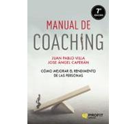 Manual De Coaching: Como Mejorar El Rendimiento De Las Personas