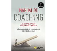 Manual De Coaching - Como Mejorar El Rendimiento De Las Personas (PROFIT)