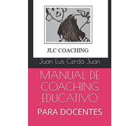 MANUAL DE COACHING EDUCATIVO: PARA DOCENTES (EDUCACIÓN)