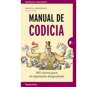 Manual de codicia: 365 claves para el capitalista despiadado (Gestión del conocimiento)
