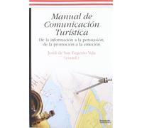 Manual de comunicación turística: De la formación a la persuasión, de la promoción a la emoción: 23 (Documenta)