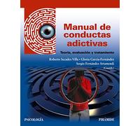 Manual de conductas adictivas: Teoría, evaluación y tratamiento (Psicología)