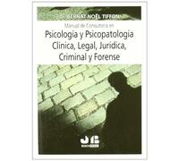 Manual de consultoría en Psicología y Psicopatología Clínica, Legal, Jurídica, Criminal y Forense. (SIN COLECCION)
