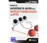 Manual De Contabilidad De Gestion Para Empresas Franquiciadoras Y De Retail (SIN COLECCION)