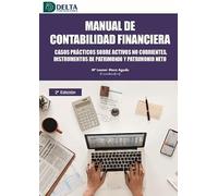 Manual de Contabilidad financiera.: Casos prácticos sobre activos no corrientes, instrumentos de patrimonio y patrimonio neto (SIN COLECCION)
