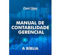 Manual de Contabilidade Gerencial: a Bíblia (Contabilidade Direto ao Ponto)