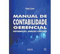 Manual de Contabilidade Gerencial: Informação, Análise e Decisão