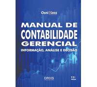 Manual de Contabilidade Gerencial: Informação, Análise e Decisão