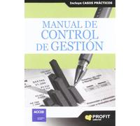 Manual de control de gestión: Incluye casos prácticos (SIN COLECCION)