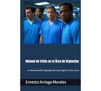 Manual de Crisis en el Área de Urgencias: ¿Qué hacer mientras regresa el adscrito? (Calidad hospitalaria, automovilismo deportivo y como mantener a salvo a tus pacientes)