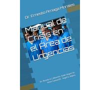 Manual de Crisis en el Área de Urgencias: ¿Qué hacer mientras regresa el adscrito? (Calidad hospitalaria, automovilismo deportivo y como mantener a salvo a tus pacientes)