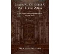 Manual De Defesa Da Fé Católica - 2º Volume (ebook)