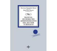 Manual de Derecho Administrativo del sector turístico: Contiene CD (Derecho - Biblioteca Universitaria de Editorial Tecnos)