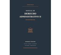 Manual de Derecho Administrativo II Estudia desde Cero (Derecho Adeministrativo Desde Cero)