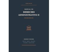 Manual de Derecho Administrativo II Estudia desde Cero (Derecho Adeministrativo Desde Cero)