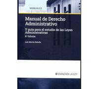 Manual de derecho administrativo: Y guía para el estudio de las Leyes Administrativas (Manuales)